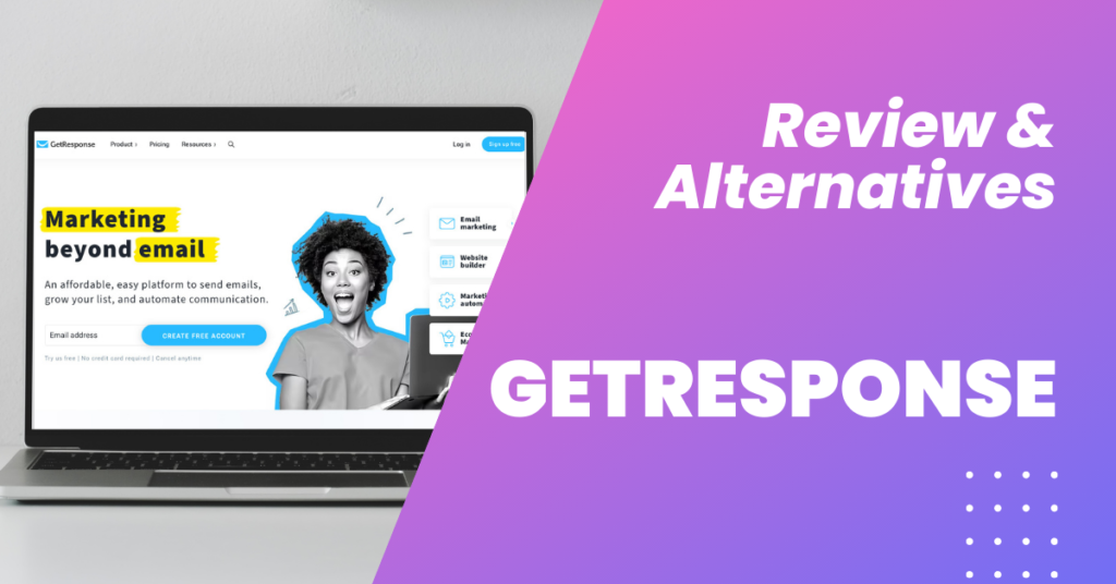 Read more about the article GetResponse – Top Review & The Best Alternatives (2023)